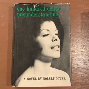 “One Hundred Dollar Misunderstanding” a Novel by Robert Gover